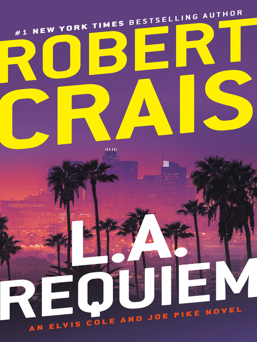 Title details for L.A. Requiem by Robert Crais - Available